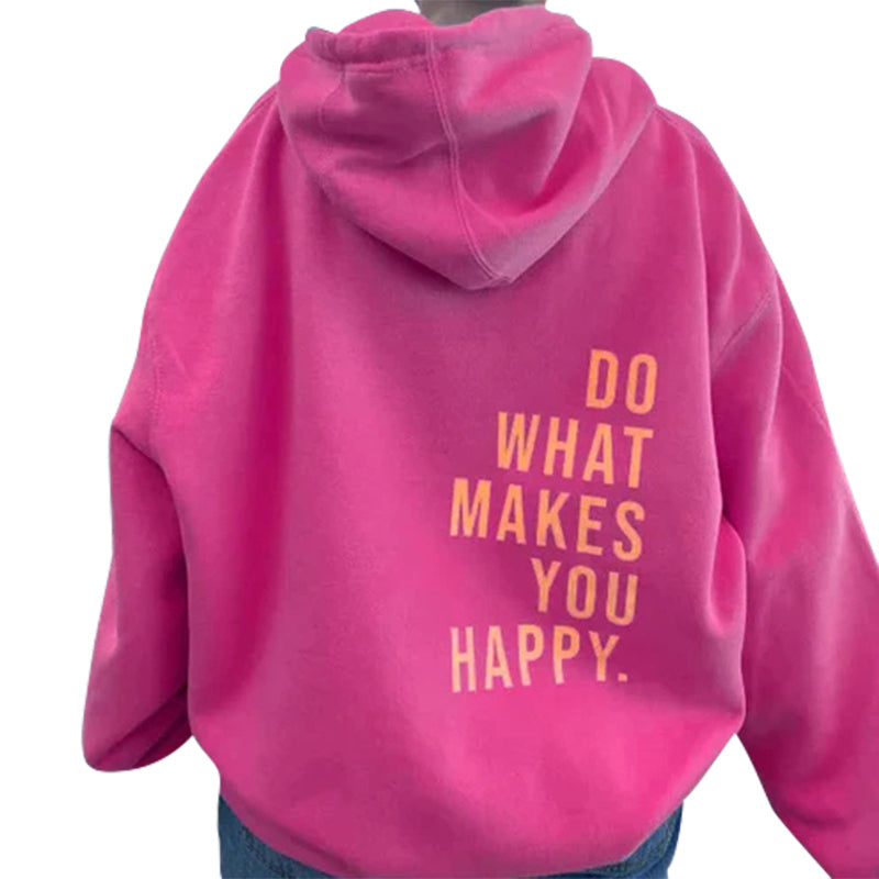 Loose Sport Hoodie Do What Makes You Happy Print Sweatshirt Hooded Clothing red rose
